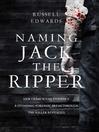 Cover image for Naming Jack the Ripper
